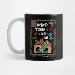 F*ck Around and Find Out Medieval Style - funny retro vintage English history Mug